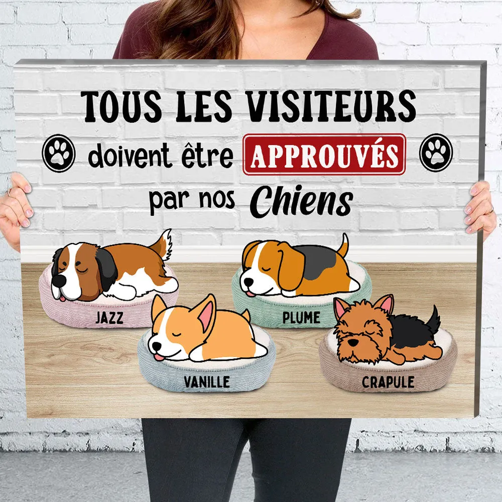 Toile Personnalisée - Tous Les Visiteurs Doivent Être Approuvés Par Notre Chien